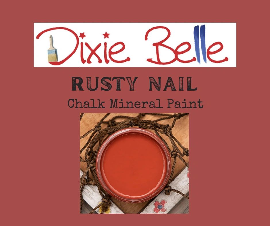 RUSTY NAIL Dixie Belle Chalk Mineral Paint